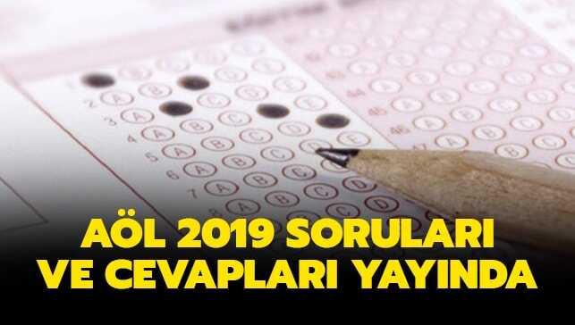 AÖL soru kitapçığı ve ve cevap anahtarı burada! AÖL 2019 sınav soruları ve cevapları yayında!