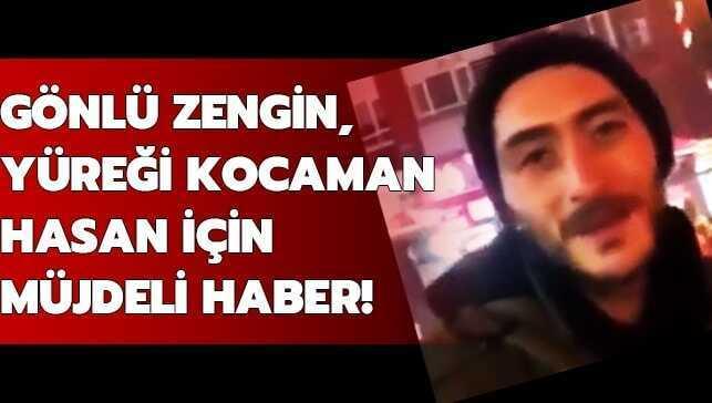 G�nl� zengin, y�re�i kocaman Hasan i�in m�jdeli haber geldi...