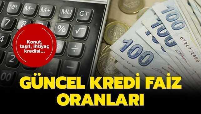Kredi faiz oranları 2020 ne kadar" Taşıt, konut, ihtiyaç kredisi faiz oranları hesaplama!