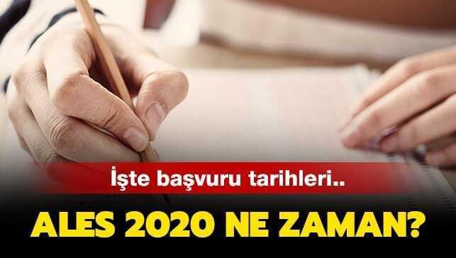 ALES başvuru tarihleri nedir" 2020 ALES sınavı ne zaman yapılacak"