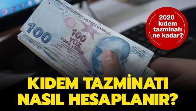 2020 Kıdem tazminatı hesaplama işlemleri: Kıdem tazminatı tavanı ne kadar, kaç lira"