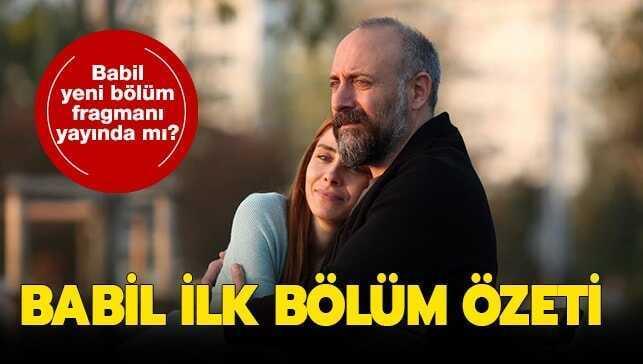 Babil 1. bölümde neler oldu"
