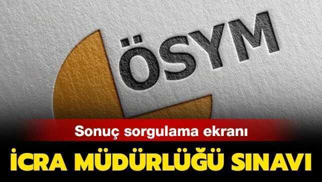 İcra Müdürlüğü sınavı sonuçları açıklandı!