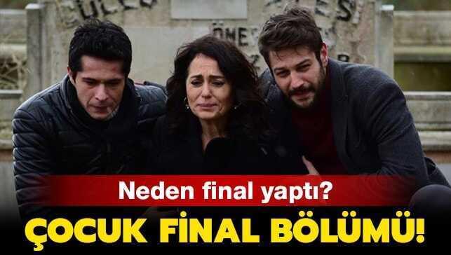 Çocuk final bölümünde neler oldu" Çocuk dizisi neden bitti, final yaptı"