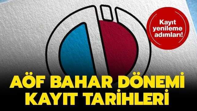 AÖF Bahar Dönemi kayıtları ne zaman"
