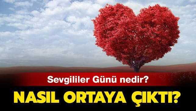 Sevgililer Günü nedir, ilk ne zaman kutlandı" Sevgililer Günü ne zaman ortaya çıktı" İşte cevabı