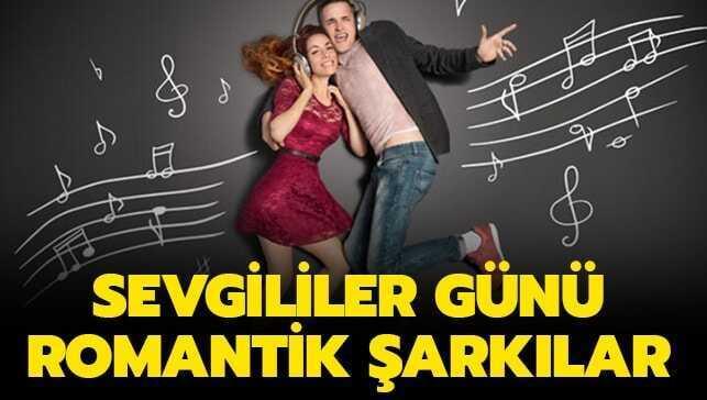 Sevgililer Günü şarkıları haberimizde! İşte en güzel, romantik Sevgililer Günü şarkıları sizlerle