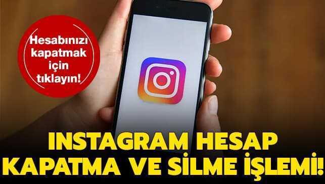 Instagram hesabı nasıl silinir" Instagram hesap kapatma, silme ve dondurma işlemi haberimizde!