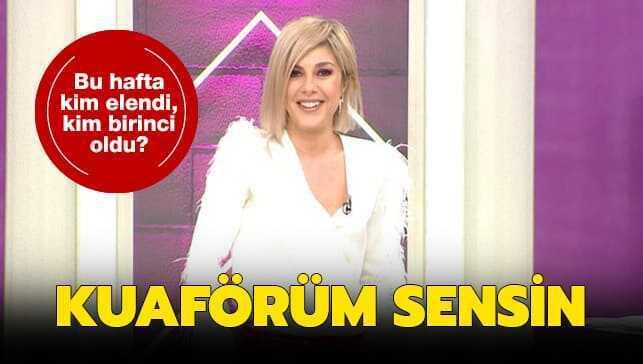 21 Şubat Kuaförüm Sensin'de bu hafta kim elendi" Kuaförüm Sensin'de kim birinci oldu"