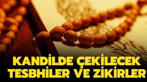 Regaib Kandili'nde çekilecek tesbihler hangileri" Regaib Kandili zikirleri nelerdir"