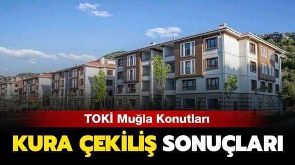 TOKİ Muğla kura çekilişi 2020 ne zaman" TOKİ Muğla kura çekilişi sonuçları ne zaman açıklanır"