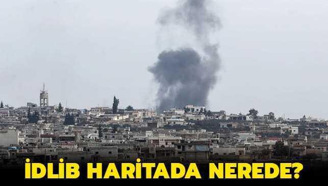İdlib haritada nerede bulunuyor" İdlib nerede"