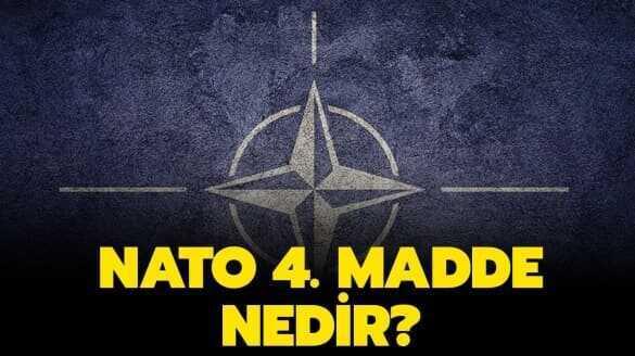 NATO 4. madde nedir" NATO 4. maddede ne yazıyor" İşte yanıtı