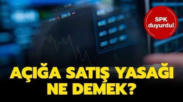 Borsada açığa satış yasağı ne demek" Açığa satış yasağı nedir"