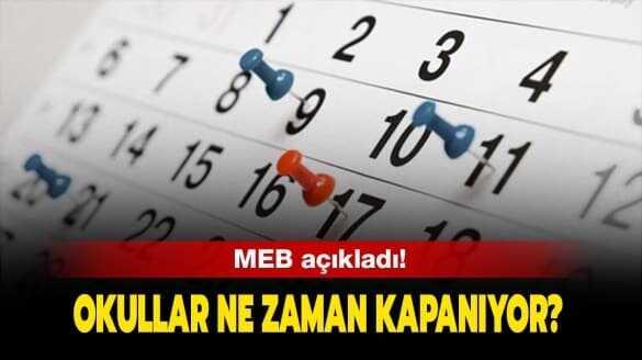 Okullar ne zaman kapanıyor"