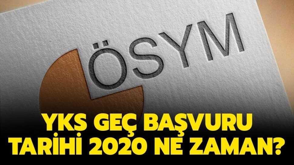 ÖSYM YKS Başvuru Kılavuzu yayında! YKS geç başvuru tarihi 2020 nedir"