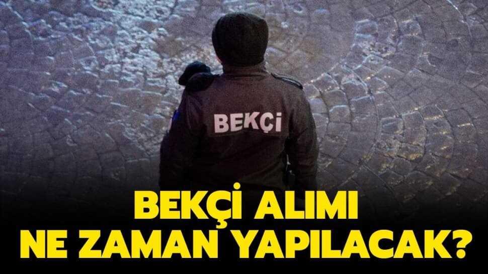 Bekçi alımı şartları neler" İşte detaylar...
