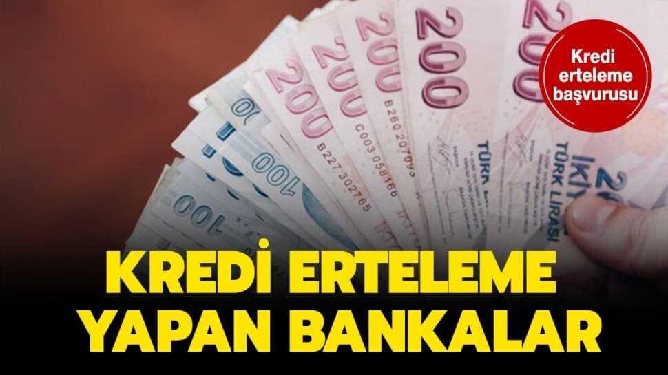 Kredi erteleme yapan bankalar