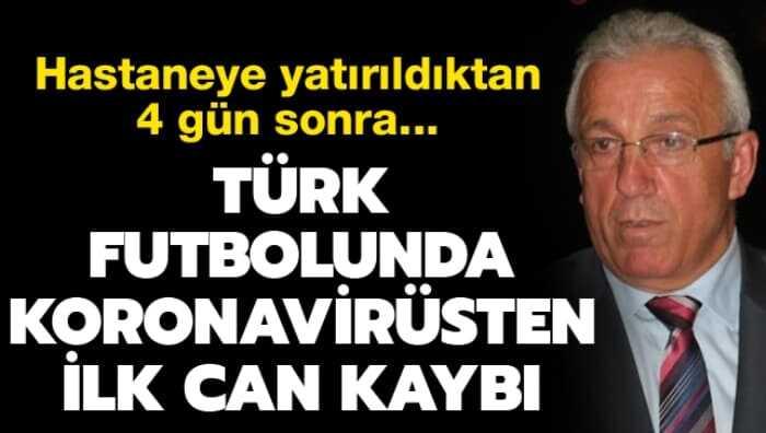 Türk futbolunda koronavirüsten ilk can kaybı