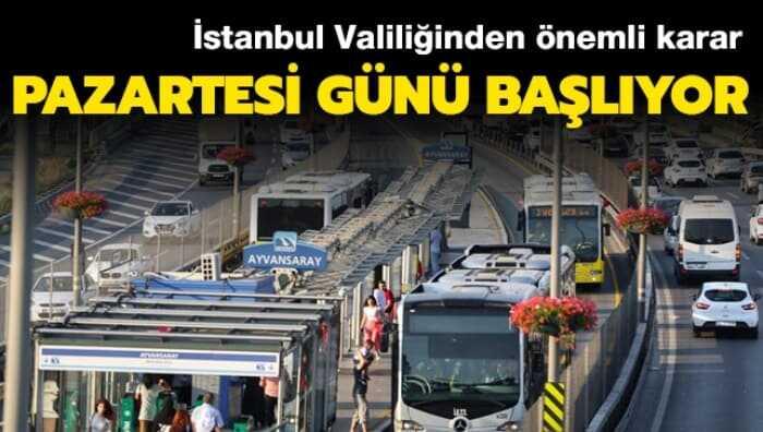 �stanbul Valili�i duyurdu... Toplu ta��mada yeni �nlemler