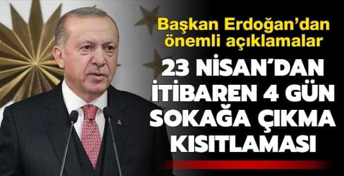 23 Nisan'dan itibaren 4 günlük sokağa çıkma yasağı uygulanacak
