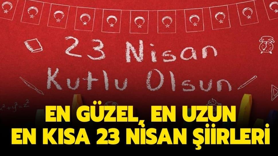 En Guzel En Uzun En Kisa 23 Nisan Siirleri 2020 Haberimizde 2