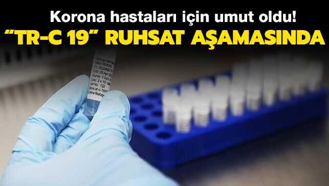 Korona hastalar� i�in umut oldu... �TR-C 19� ruhsat a�amas�nda!