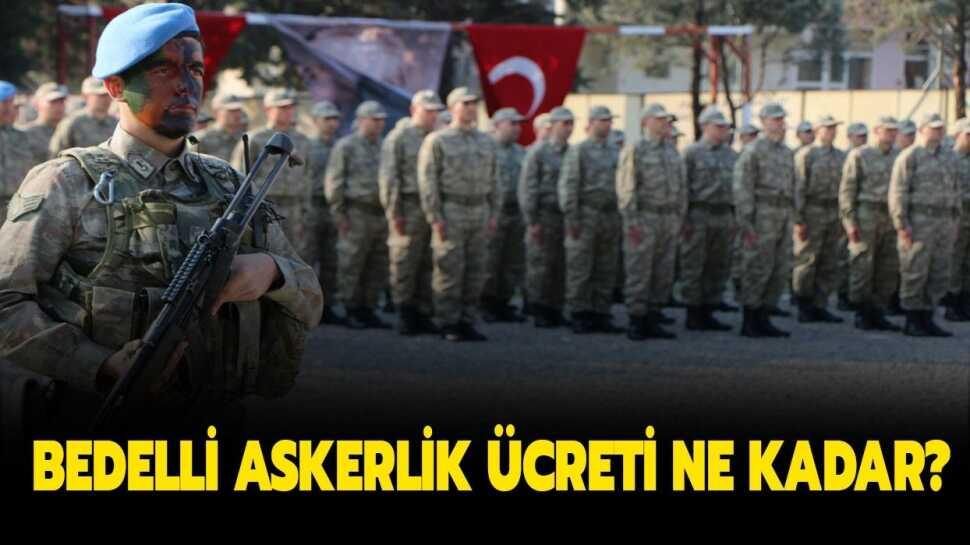 Bedelli askerlik 2020 �creti ne kadar?
