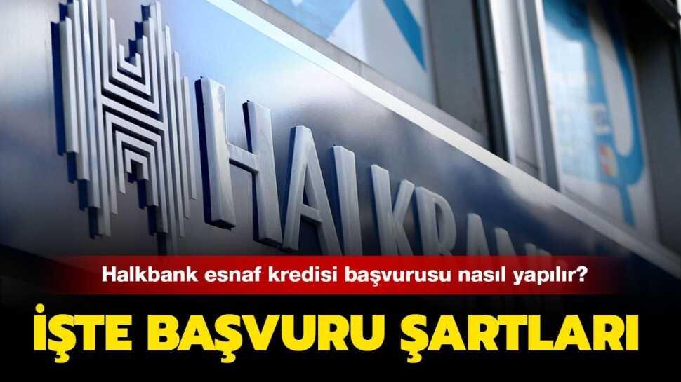 Halkbank esnaf kredisine ba�vuru nas�l yap�l�r?