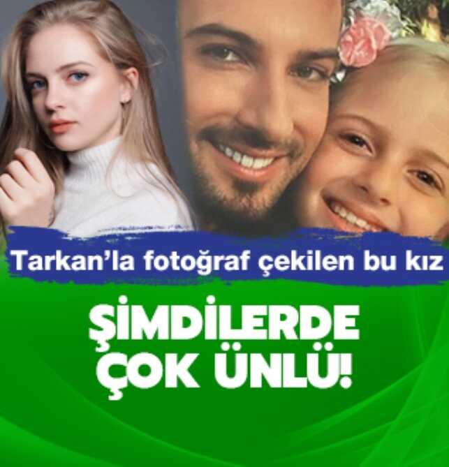 Tarkan'la foto�raf �ekilen bu k���k k�z �imdilerde �ok �nl�!