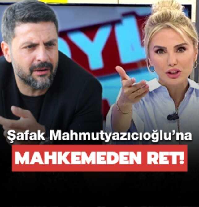 �afak Mahmutyaz�c�o�lu'na mahkemeden ret!