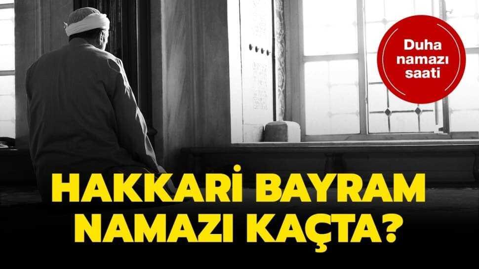 Hakkari Ramazan Bayramı ve duha namazı vakti 2020! Hakkari bayram namazı saat kaçta"