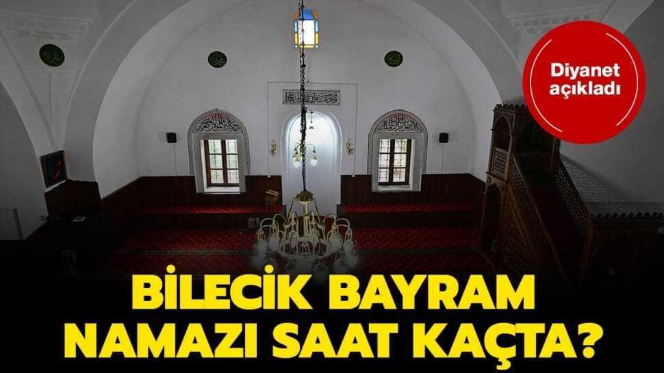 Bilecik kuşluk ve bayram namazı vakti 2020! Bilecik bayram namazı saat kaçta"