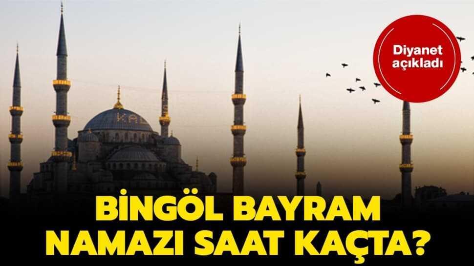 Bingöl duha ve bayram namazı saati 2020! Bingöl bayram namazı saat kaçta"