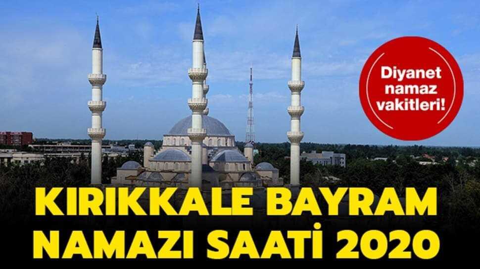 Kırıkkale duha ve bayram namazı vakti 2020! Diyanet Kırıkkale bayram namazı saat kaçta"