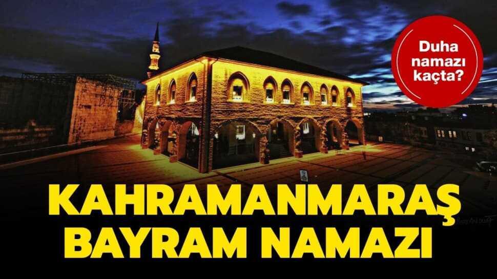 Kahramanmaraş Ramazan Bayramı vakti 2020! Kahramanmaraş duha ve bayram namazı saat kaçta"