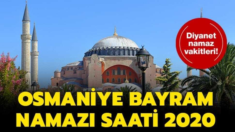 Osmaniye bayram namazı saati ve kuşluk vakti 2020! Osmaniye bayram namazı saat kaçta" İşte işrak vakti...