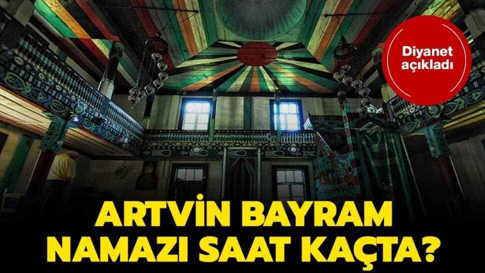 Artvin Ramazan Bayramı namazı ve kuşluk vakti 2020! Artvin bayram namazı saat kaçta"