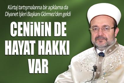 Ceninin yaşam hakkını kimse sonlandıramaz