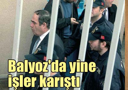 Balyoz'da yine işler karıştı